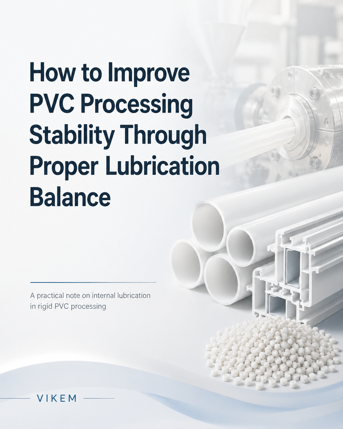 1786091012952279.png How to Improve PVC Processing Stability Through Proper Lubrication Balance.png